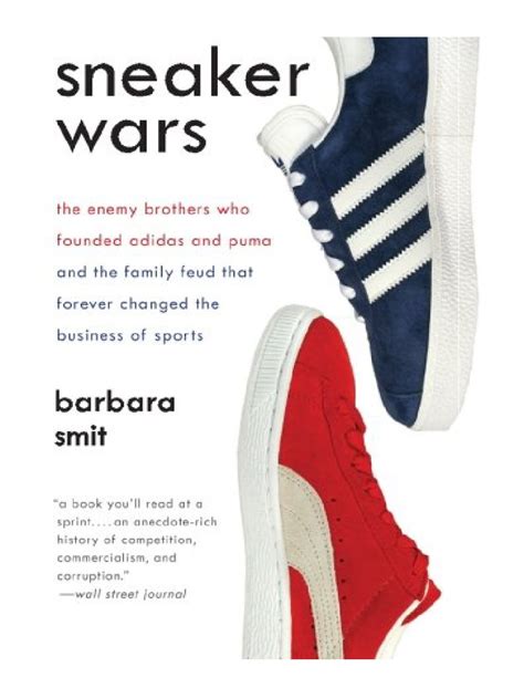 Sneaker Wars: The Enemy Brothers Who Founded Adidas and 